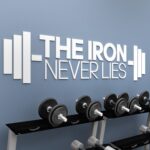 The Iron Never Lies 3D Gym Decor