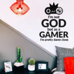 Not God but Close - Wall Decal