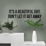 It´s a Beautiful Day - 3D Wall Decor