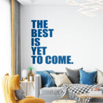 The Best is Yet to Come Sticker