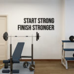 Start Strong Finish Stronger 3D Gym Decor