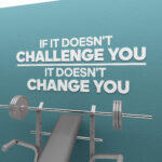 If it Doesn't Challenge Gym Wall Sign