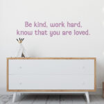 Be kind, Work hard Wall Decal