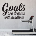 Goals are Dreams with Deadlines Wall Sticker