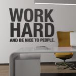 Work Hard and Be Nice to People Office Decor