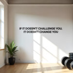 If it doesnt challenge you 3D Gym Decor