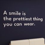 A Smile Is the Prettiest Thing You Can Wear 3D Wall Decor