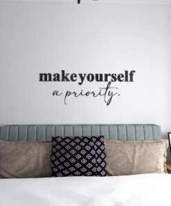 Alternative view of Make Yourself A Priority 3D Wall Sign