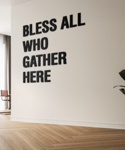 Bless All Who Gather Here 3D Wall Decor